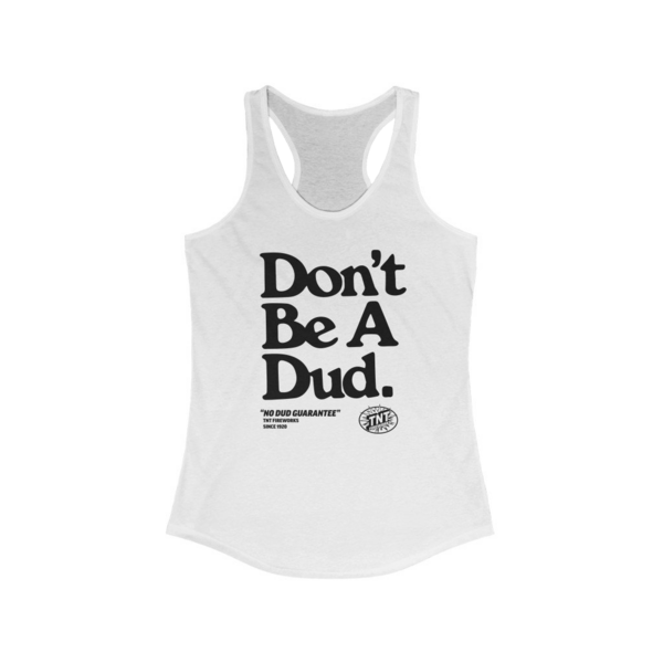 Women's Racerback "Don't Be a Dud" Tank Firework Apparel Women's Racerback "Don't Be A Dud" Tank